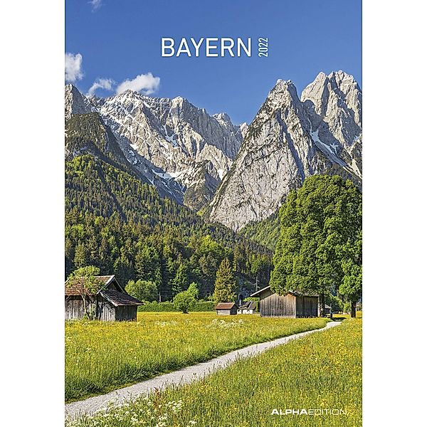 Bayern 2022 - Bild-Kalender 23,7x34 cm - Regional-Kalender - Wandkalender - mit Platz für Notizen - Alpha Edition