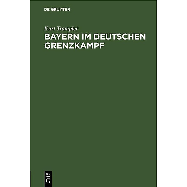 Bayern im deutschen Grenzkampf / Jahrbuch des Dokumentationsarchivs des österreichischen Widerstandes, Kurt Trampler