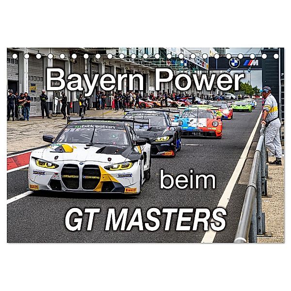 Bayern Power beim GT Masters (Tischkalender 2024 DIN A5 quer), CALVENDO Monatskalender, Calvendo, Michael Schweinle & Dieter Wilczek