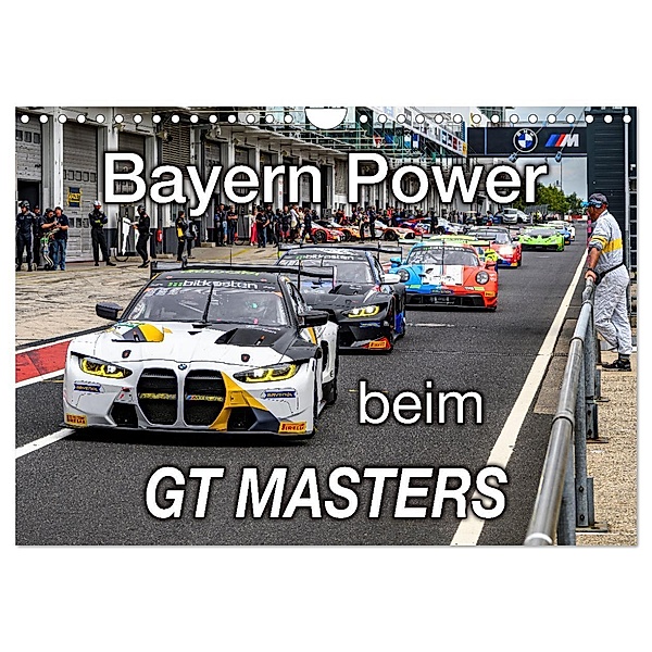 Bayern Power beim GT Masters (Wandkalender 2024 DIN A4 quer), CALVENDO Monatskalender, Calvendo, Michael Schweinle & Dieter Wilczek