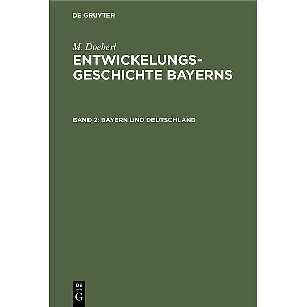 Bayern und Deutschland / Jahrbuch des Dokumentationsarchivs des österreichischen Widerstandes, M. Doeberl