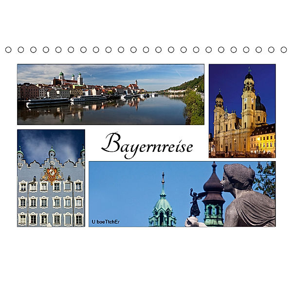 Bayernreise (Tischkalender 2019 DIN A5 quer), U. Boettcher