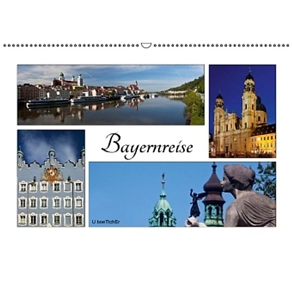 Bayernreise (Wandkalender 2016 DIN A2 quer), U. Boettcher