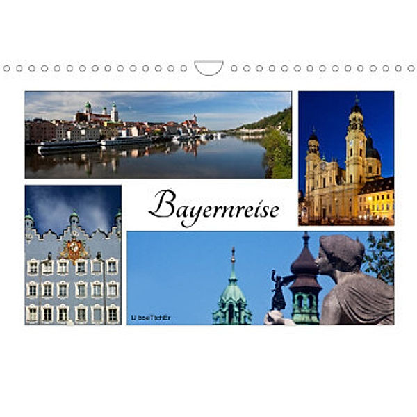 Bayernreise (Wandkalender 2022 DIN A4 quer), U boeTtchEr