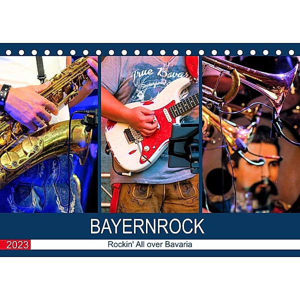 Bayernrock - Rockin' All over Bavaria (Tischkalender 2023 DIN A5 quer), Renate Utz