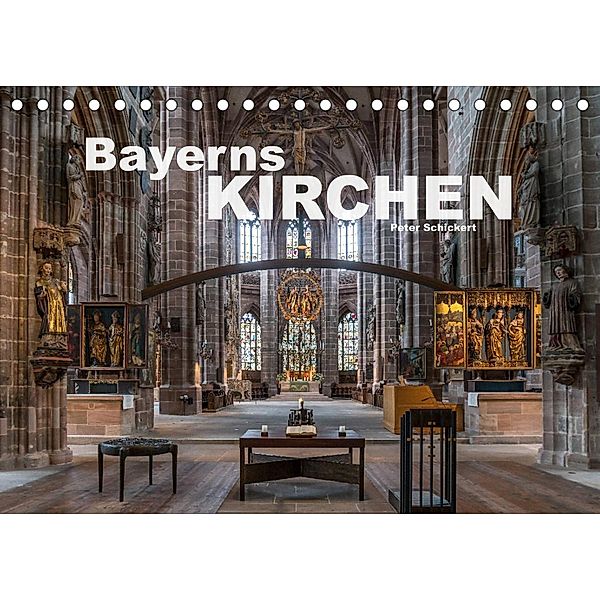Bayerns Kirchen (Tischkalender 2023 DIN A5 quer), Peter Schickert