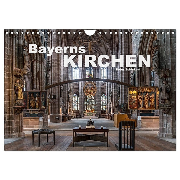 Bayerns Kirchen (Wandkalender 2024 DIN A4 quer), CALVENDO Monatskalender, Peter Schickert