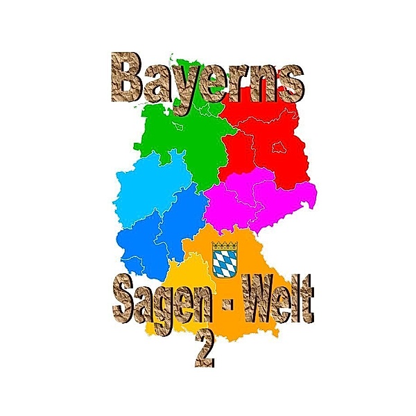 Bayerns Sagenwelt Band 2, Friedrich Moser