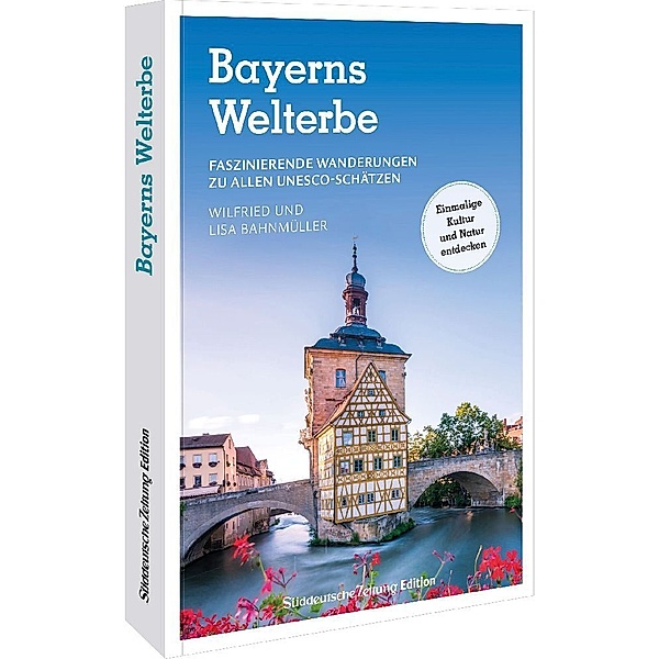 Bayerns Welterbe, Wilfried und Lisa Bahnmüller