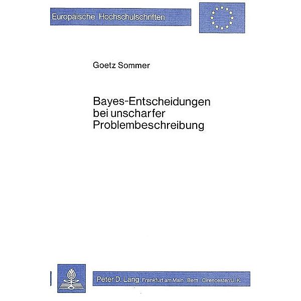 Bayes - Entscheidungen bei unscharfer Problembeschreibung, Dr. Sommer + Partner