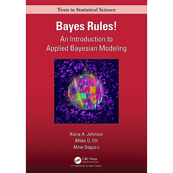 Bayes Rules!, Alicia A. Johnson, Miles Q. Ott, Mine Dogucu
