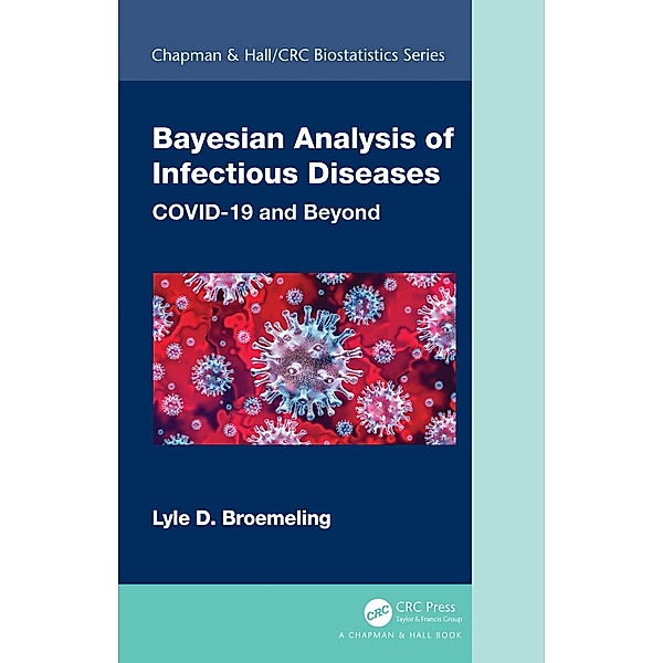 Bayesian Analysis of Infectious Diseases, Lyle D. Broemeling