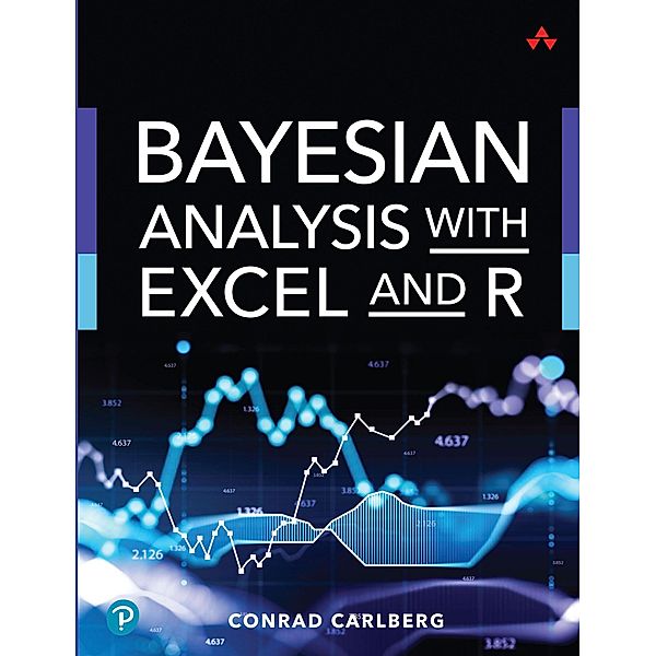 Bayesian Analysis with Excel and R, Conrad Carlberg