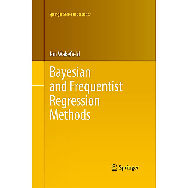 Bayesian and Frequentist Regression Methods, Jon Wakefield