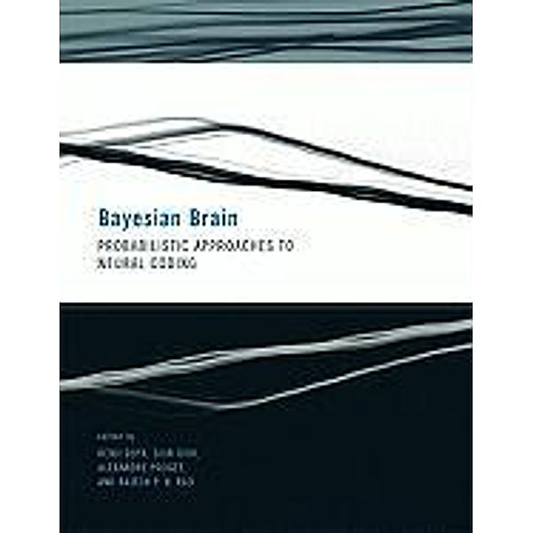 Bayesian Brain: Probabilistic Approaches to Neural Coding