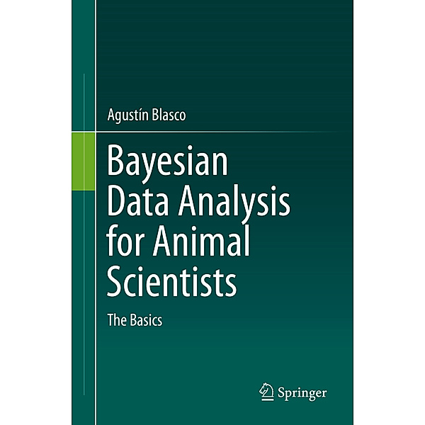 Bayesian Data Analysis for Animal Scientists, Agustín Blasco