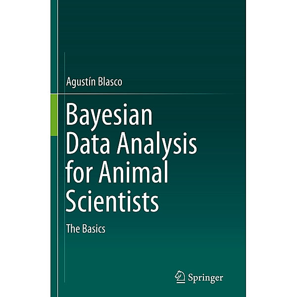 Bayesian Data Analysis for Animal Scientists, Agustín Blasco