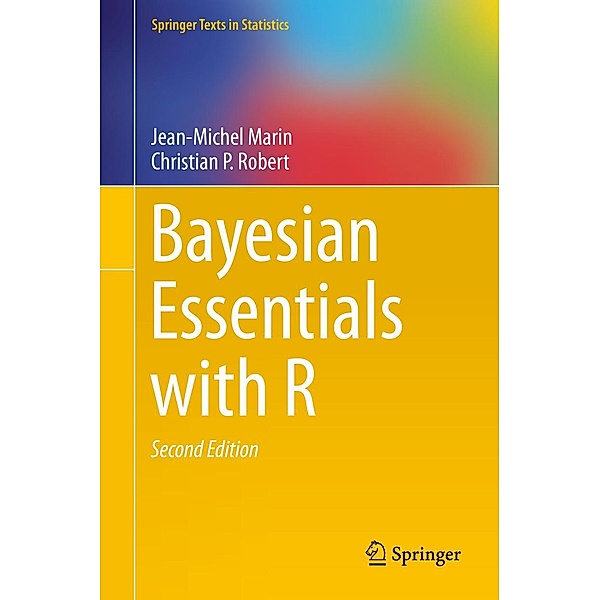 Bayesian Essentials with R / Springer Texts in Statistics, Jean-Michel Marin, Christian P. Robert