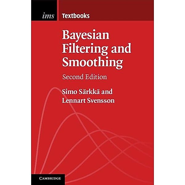 Bayesian Filtering and Smoothing, Simo Sarkka, Lennart Svensson