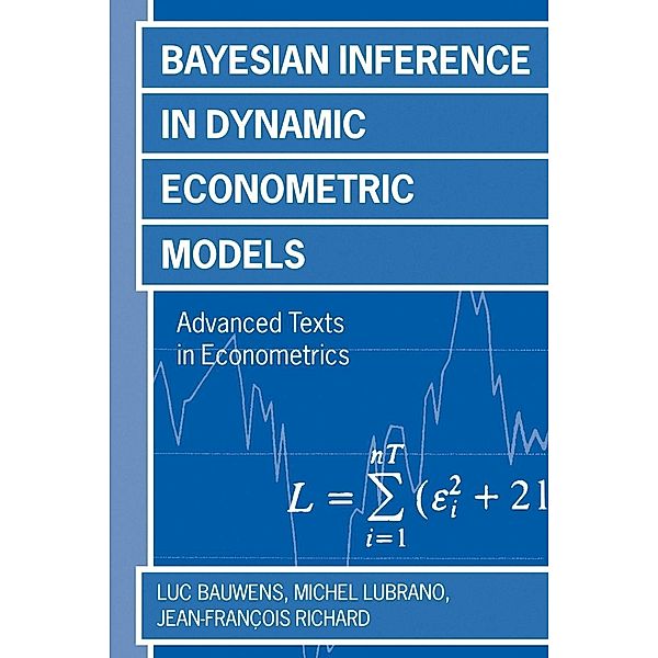 Bayesian Inference in Dynamic Econometric Models, Luc Bauwens, Michele Lubrano, Jean Francois Richard
