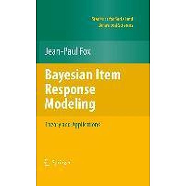 Bayesian Item Response Modeling / Statistics for Social and Behavioral Sciences, Jean-Paul Fox