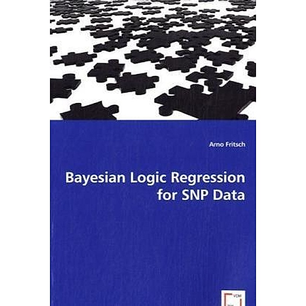 Bayesian Logic Regression for SNP Data, Arno Fritsch