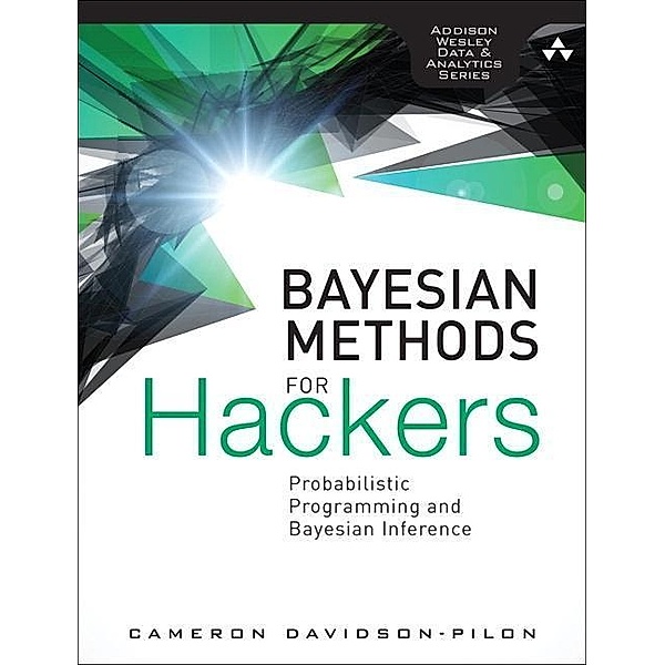 Bayesian Methods for Hackers, Cameron Davidson-Pilon