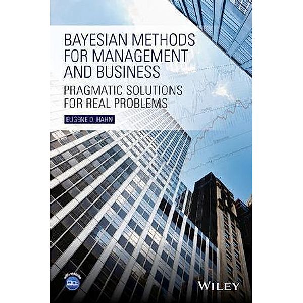 Bayesian Methods for Management and Business, Eugene D. Hahn