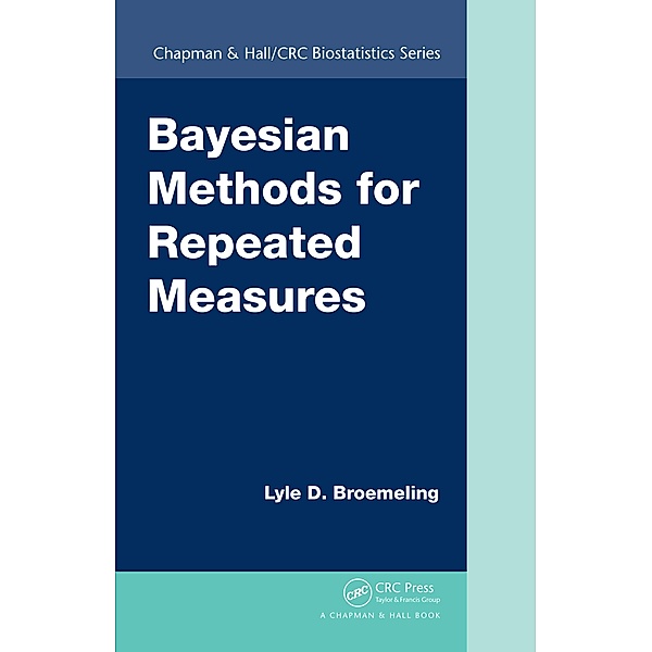 Bayesian Methods for Repeated Measures, Lyle D. Broemeling