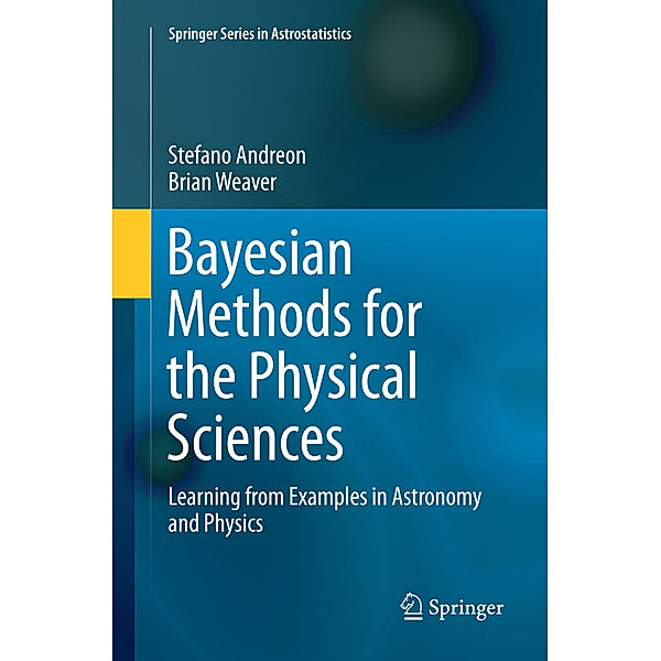 Bayesian Methods for the Physical Sciences, Stefano Andreon, Brian Weaver