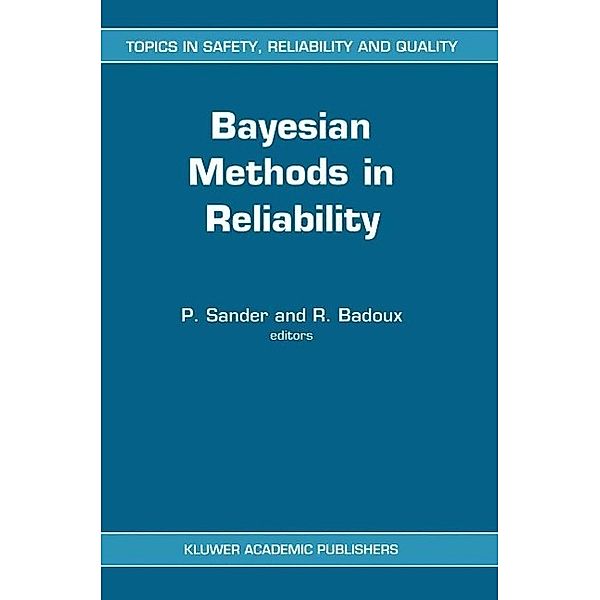 Bayesian Methods in Reliability / Topics in Safety, Reliability and Quality Bd.1