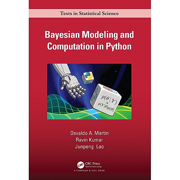 Bayesian Modeling and Computation in Python, Osvaldo A. Martin, Ravin Kumar, Junpeng Lao