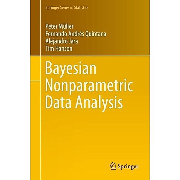 Bayesian Nonparametric Data Analysis / Springer Series in Statistics, Peter Müller, Fernando Andres Quintana, Alejandro Jara, Tim Hanson