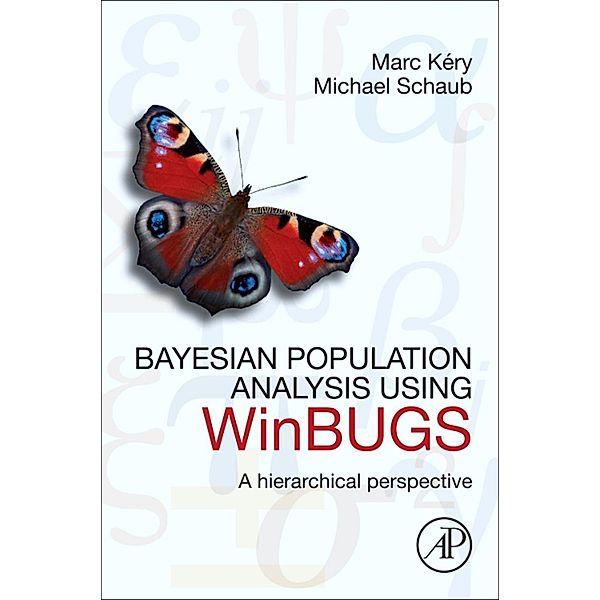 Bayesian Population Analysis using WinBUGS, Marc Kéry, Michael Schaub