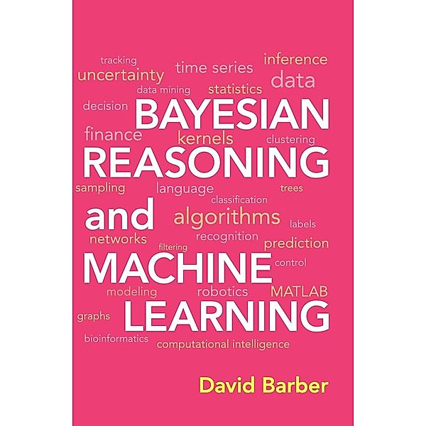 Bayesian Reasoning and Machine Learning, David Barber