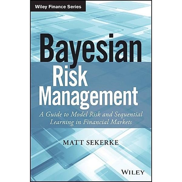 Bayesian Risk Management, Matt Sekerke