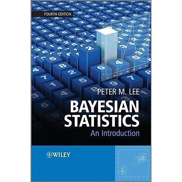 Bayesian Statistics, Peter M. Lee