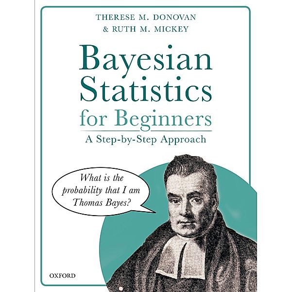 Bayesian Statistics for Beginners, Therese M. Donovan, Ruth M. Mickey