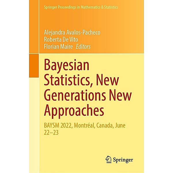 Bayesian Statistics, New Generations New Approaches / Springer Proceedings in Mathematics & Statistics Bd.435