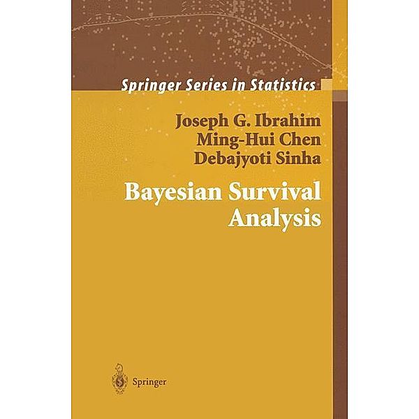 Bayesian Survival Analysis, Joseph G. Ibrahim, Ming-Hui Chen, Debajyoti Sinha