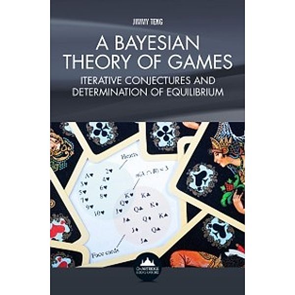 Bayesian Theory of Games, Dr Jimmy Teng