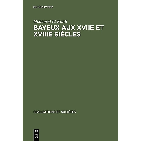 Bayeux aux XVIIe et XVIIIe siècles, Mohamed El Kordi