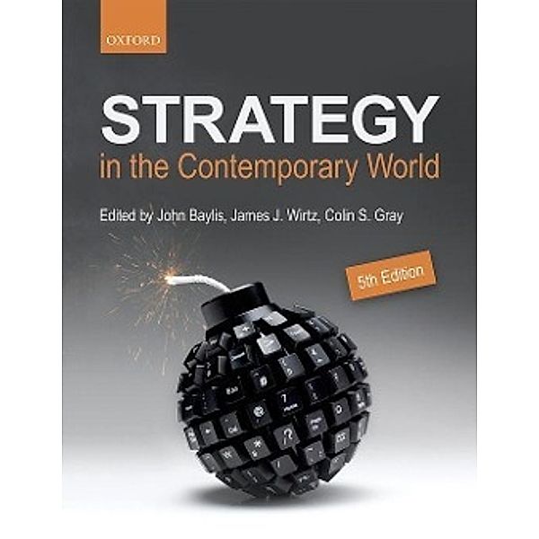 Baylis, J: Strategy in the Contemporary World, John Baylis, James J. Wirtz, Colin S. Gray