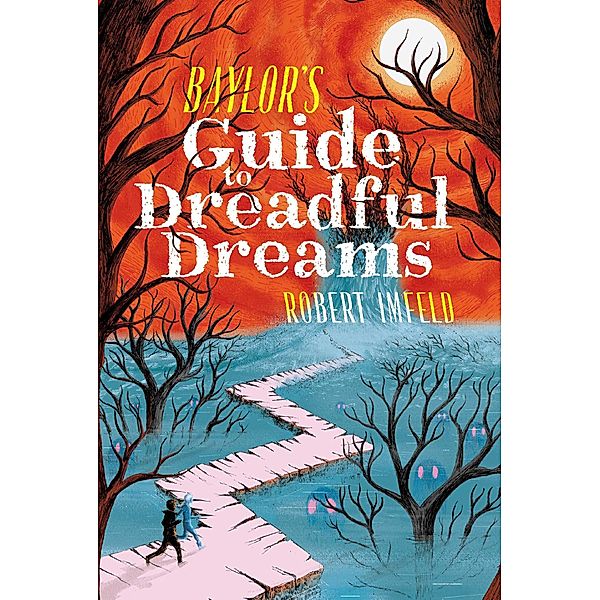 Baylor's Guide to Dreadful Dreams, Robert Imfeld