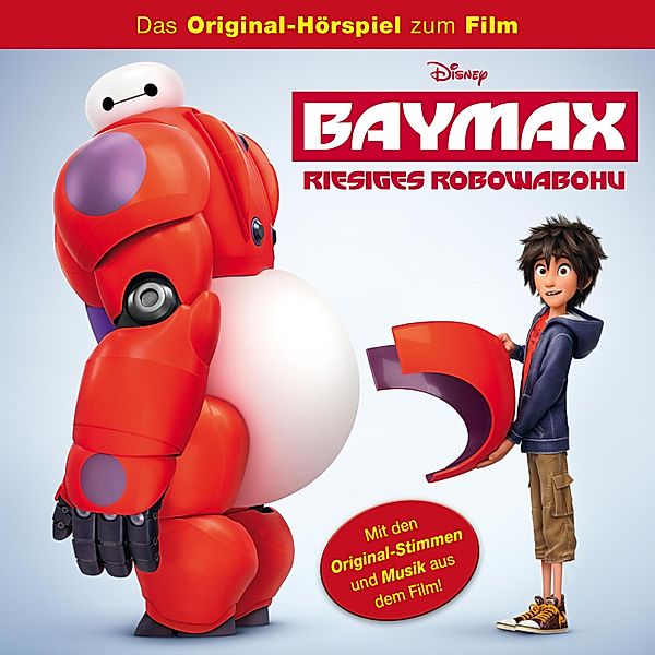 Baymax - Riesiges Robowabohu Hörspiel - Baymax - Riesiges Robowabohu (Hörspiel zum Disney Film)