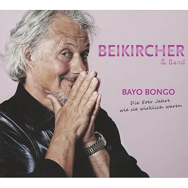 Bayo Bongo, Beikircher & Band