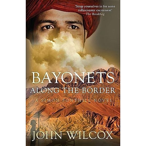 Bayonets Along the Border, John Wilcox