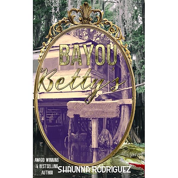 Bayou Betty's (Devils Point, #1) / Devils Point, Shaunna Rodriguez