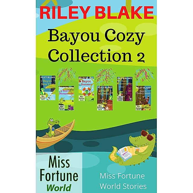 Bayou Cozy Collection 2 (Miss Fortune World: Bayou Cozy Romantic Thrills)  eBook by Riley Blake - EPUB Book