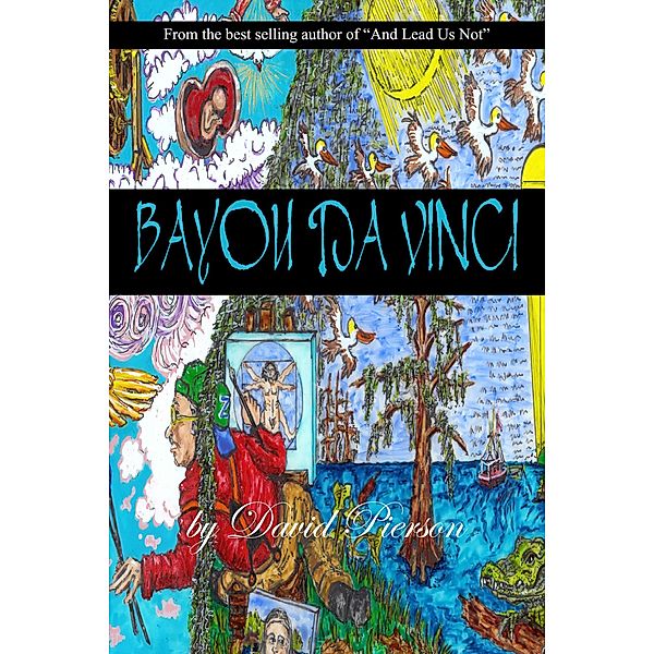 Bayou Da Vinci, David Pierson